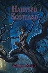Haunted Scotland