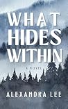 What Hides Within