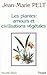 Les Plantes : amours et civ...
