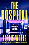 The Hospital by Leslie Wolfe