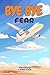 Bye Bye Fear by Lynne Cook