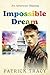 Impossible Dream: An Americ...