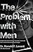 The Problem with Men: Insig...