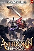 Ashborn Primordial 3: A Progression Fantasy Epic