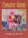 Chaotic Good (Wesleyan Poetry Series)