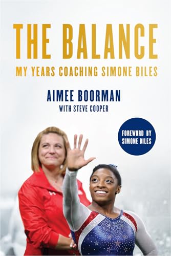 The Balance: My Years Coaching Simone Biles (Hardcover)