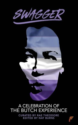 Swagger: A Celebration of the Butch Experience (Hardcover)