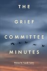 The Grief Committee Minutes by Sarah  Carey