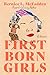 Firstborn Girls: A Memoir