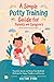 A Simple Potty Training Guide for Parents and Caregivers by Victor Ryan