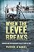 When the Levee Breaks by Patrick O'Daniel