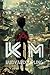 Kim: Kim by Rudyard Kipling...