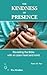 The Kindness of Presence: R...