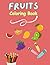 Color My Fruits: A Fun Frui...
