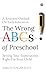 The Wrong ABCs of Preschool...