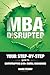 MBA Disrupted: Your Step-by...