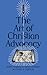 The Art of Christian Advocacy by John Warwick Montgomery