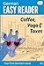 German Easy Reader - Coffee, Yoga & Taxes by Alex Frazely
