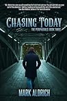 Chasing Today: The Peripherals: Book Three