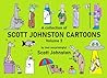 A collection of Scott Johnston Cartoons: Volume 3