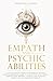 Empath and Psychic Abilities by Sanyana Alaina