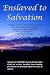 Enslaved to Salvation: A bi...