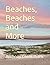 Beaches, Beaches and More: ...