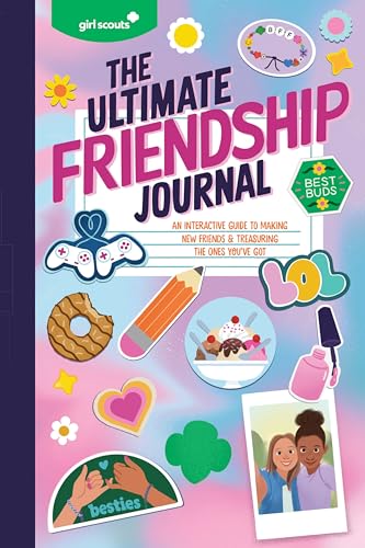 Girl Scouts: The Ultimate Friendship Journal—An Interactive Guide to Making New Friends & Treasuring the Ones You've Got (Paperback)