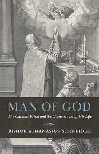 Man of God: The Catholic Priest and the Cornerstones of His Life (Hardcover)