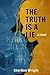 The Truth is a Lie