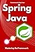 Spring Java: Mastering the ...