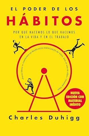 El poder de los hábitos / The Power of Habit (Spanish Edition) by Charles Duhigg