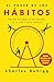 El poder de los hábitos / The Power of Habit (Spanish Edition)