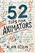 52 Tips for Animators