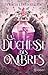 La Duchesse des ombres (La Reine des Ombres, #2)