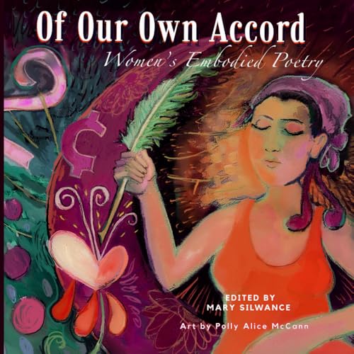 Of Our Own Accord: Women's Embodied Poetry (Paperback)