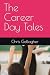 The Career Day Tales by Chris Gallagher