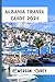 Albania Travel Guide 2024 by Emerson Grey