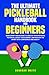 The Ultimate Pickleball Handbook For Beginners by Deborah Waite