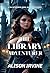 The Library Adventurer: A T...