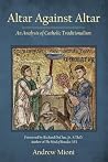 Altar Against Altar: An Analysis of Catholic Traditionalism
