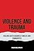 Violence & Trauma: Healing ...