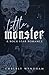 Little Monster: A Rock Star Romance (What Happens in the Hills)