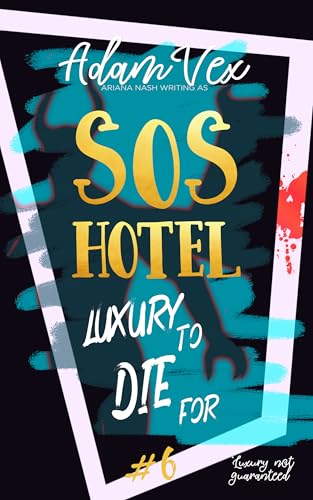 SOS Hotel: Luxury to Die for (SOS Hotel #6)