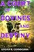 A Court of Bovines and Dest...