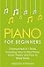 Piano for Beginners: Bundle - The Only 3 Books You Need to Learn Piano Lessons for Beginners, Piano Theory and Piano Sheet Music Today