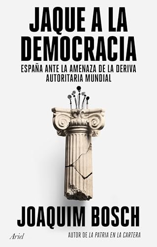 Jaque a la democracia: España ante la amenaza de la deriva autoritaria mundial (Paperback)