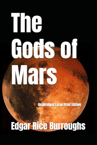 The Gods of Mars [Large Print]: Unabridged Large Print Edition