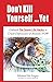 Don't Kill Yourself... Yet:...