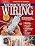 Ultimate Guide: Wiring, Updated 10th Edition: Meets Current National Electrical Code Standards